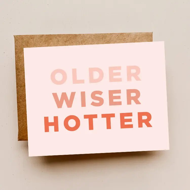 Older, Wiser, Hotter Valentines Card, - shopdyi.com